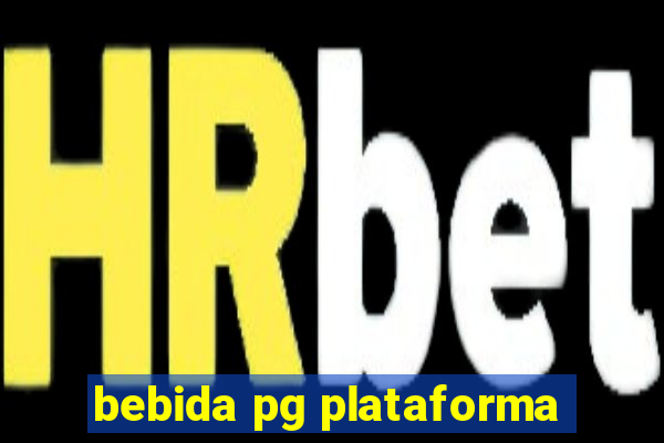 bebida pg plataforma